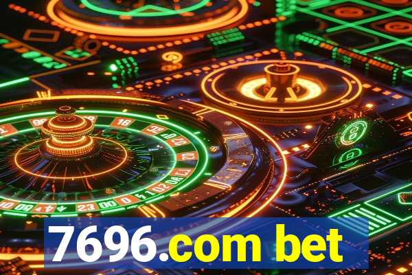 7696.com bet